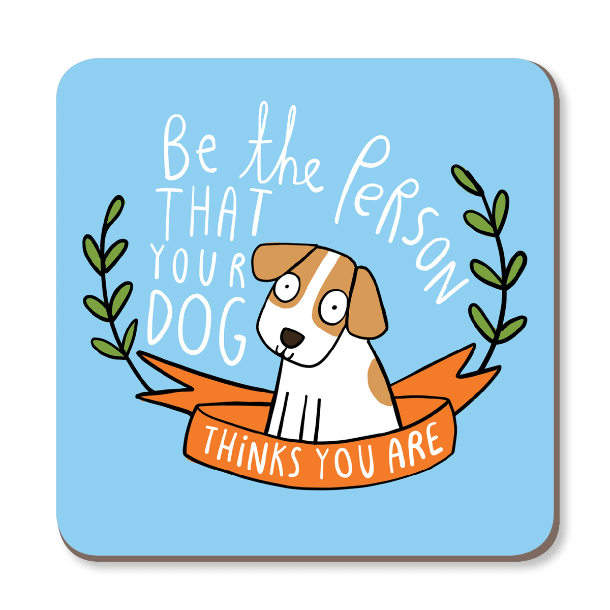 Be The Person You Dog Thinks You Are Coaster by Katie Abey - Whale and Bird