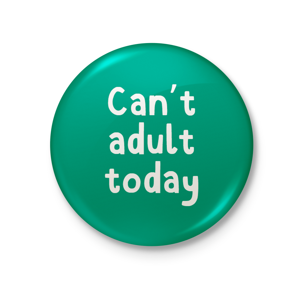 Can't Adult Today Pin Badge by The Spork Collection - Whale and Bird